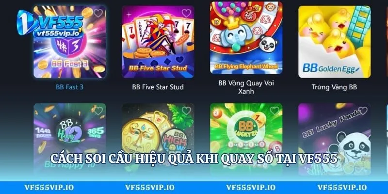 Cách soi cầu hiệu quả khi quay số tại Vf555