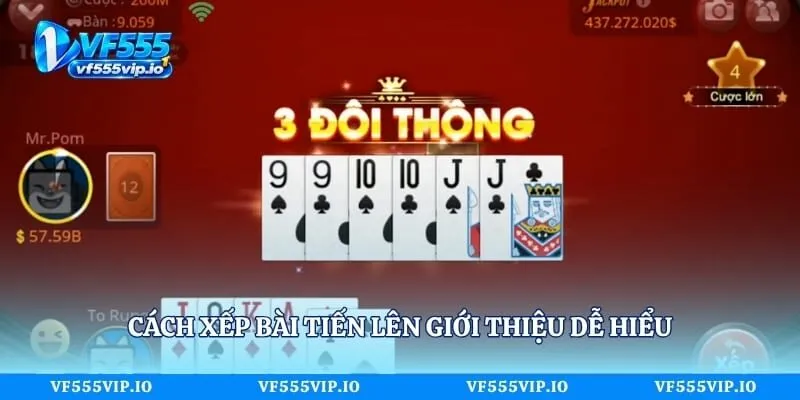 Cách xếp bài tiến lên giới thiệu dễ hiểu
