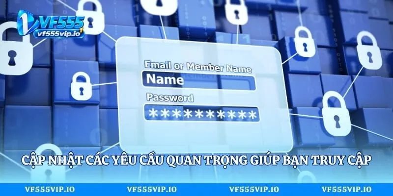 Đăng Nhập Vf555 Là Gì? Hướng Dẫn Cách Truy Cập Đơn Giản Nhất Cập nhật các yêu cầu quan trọng giúp bạn truy cập tài khoản