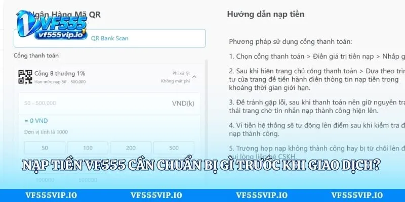 Nạp Tiền Vf555 - Hướng Dẫn Giao Dịch Chi Tiết, Dễ Thực Hiện Nạp tiền VF555 cần chuẩn bị gì trước khi giao dịch?