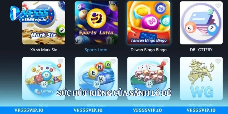 Sức hút riêng của sảnh lô đề